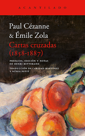 “Paul Cézanne & Emile Zola”. Cartas cruzadas (1858-1887), libro publicado por Acantilado