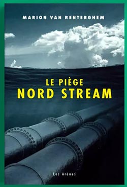 Le Piège Nord Stream - La Trampa Nord Stream, Marion Van Renterghem