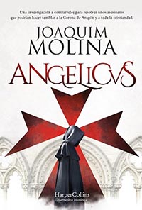 “ANGELICUS”, novela de intriga por Joaquín Molina, publicado por la editorial HarperCollins