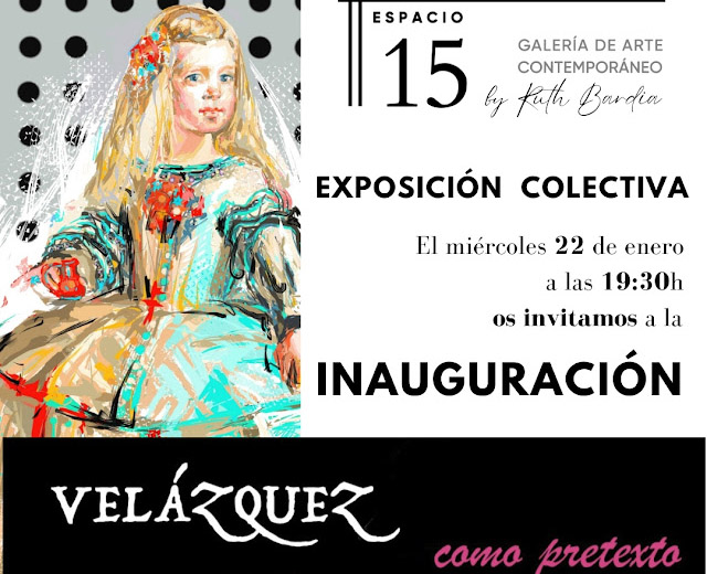 “Velázquez como pretexto”, exposición colectiva en Espacio 15