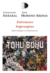  Entremeses / Impromptus, de Fernando Arrabal y José Moreno Arenas. Edición bilingüe castellano-francés