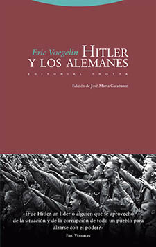 'HITLER y los alemanes', libro de Eric Voegelin, en edición de José María Carabante, publicado por Trotta